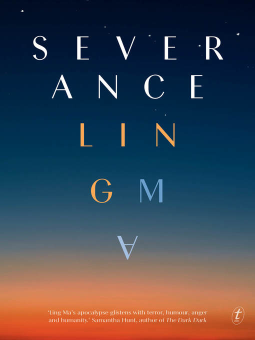 Title details for Severance by Ling Ma - Wait list